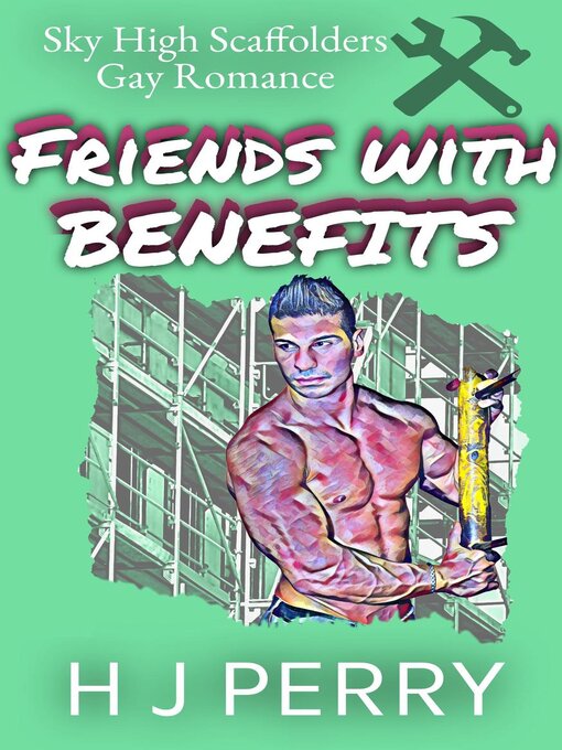 Title details for Friends  With Benefits by H J Perry - Available